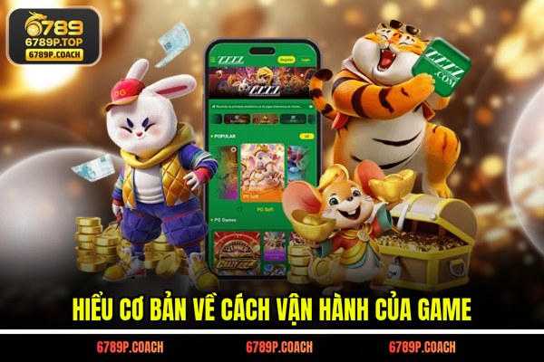 Hiểu cơ bản về cách vận hành của game Hiểu cơ bản về cách vận hành của game