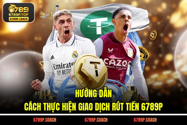 Hướng dẫn cách thực hiện giao dịch rút tiền 6789P Hướng dẫn cách thực hiện giao dịch rút tiền 6789P