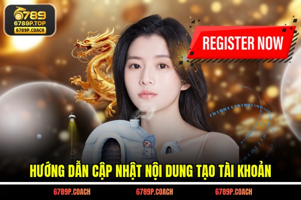 Hướng dẫn cập nhật nội dung tạo tài khoản Hướng dẫn cập nhật nội dung tạo tài khoản