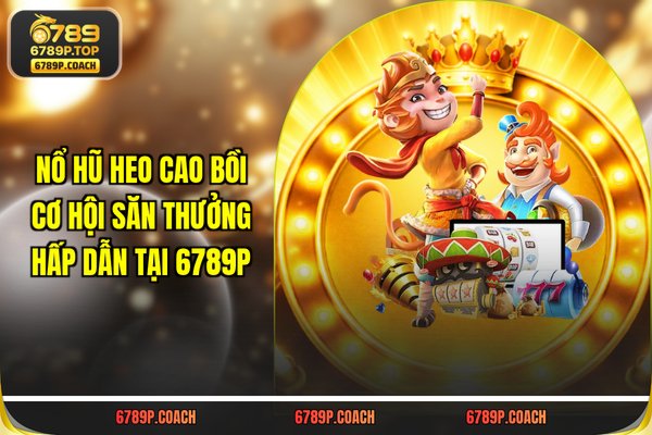 Nổ Hũ Heo Cao Bồi - Cơ Hội Săn Thưởng Hấp Dẫn Tại 789P