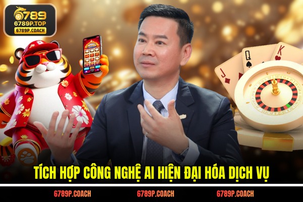 Tích hợp công nghệ AI hiện đại hóa dịch vụ