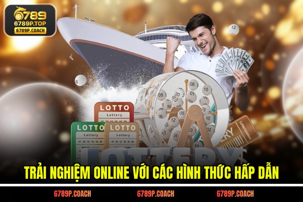 Trải nghiệm online với các hình thức hấp dẫn Trải nghiệm online với các hình thức hấp dẫn