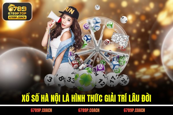 Xổ số Hà Nội là hình thức giải trí lâu đời Xổ số Hà Nội là hình thức giải trí lâu đời